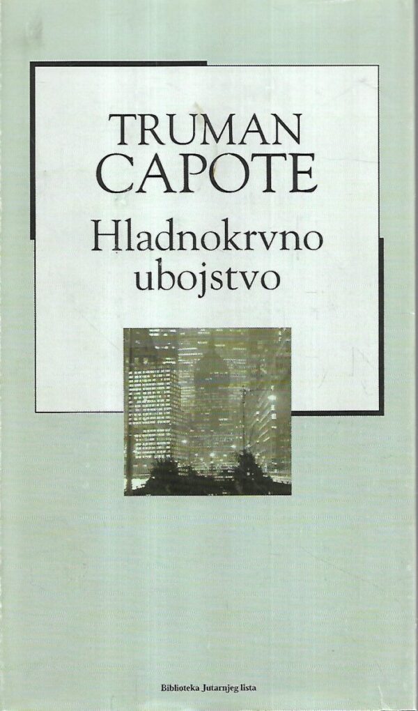 truman capote: hladnokrvno ubojstvo