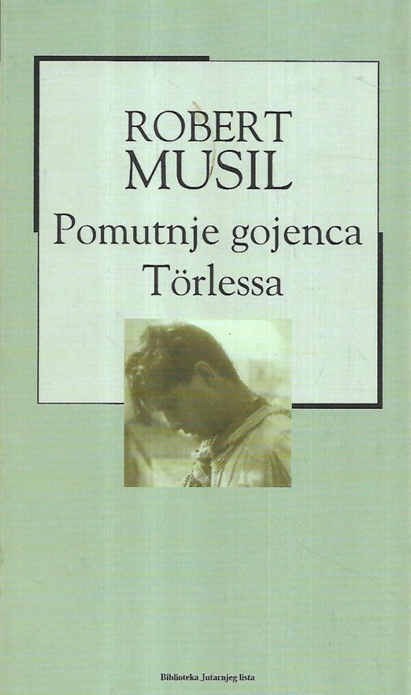 robert musil: pomutnje gojenca torlessa