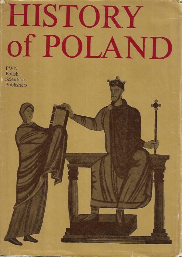 aleksander gieysztor,stefan kieniewicz, emanuel rostworowski, janusz tazbir, henryk wereszycki: history of poland