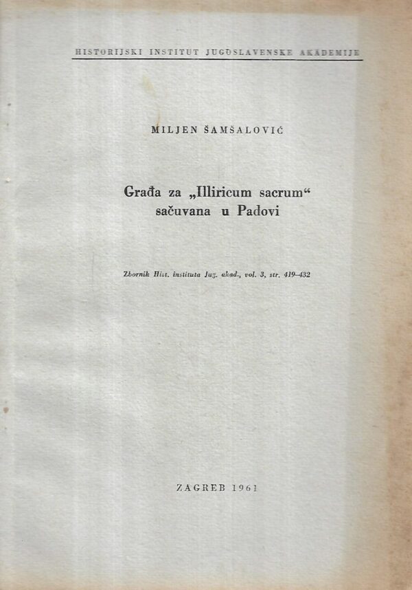 miljen Šamšalović: građa za illiricum sacrum sačuvana u padovi