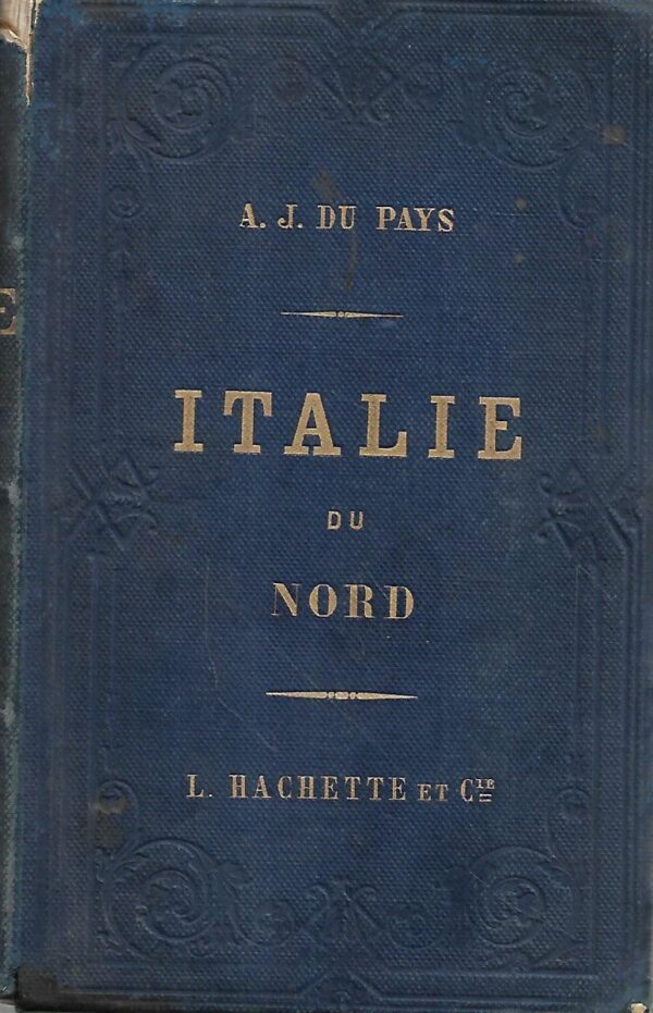 a. j. du pays: italie du nord