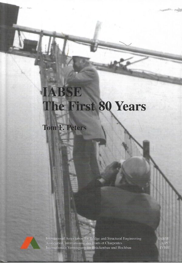 tom f.peters: iabse - the first 80 years