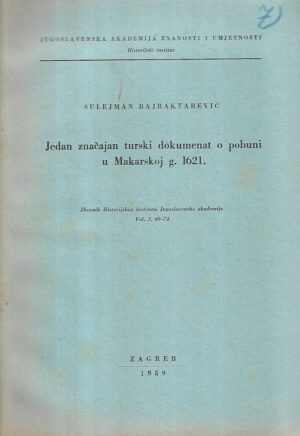 sulejman bajraktarević: jedan značajan turski dokumenat o pobuni u makarskoj g.1621.