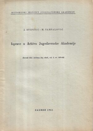 jakov stipišić i miljen Šamšalović: isprave u arhivu jugoslavenske akademija