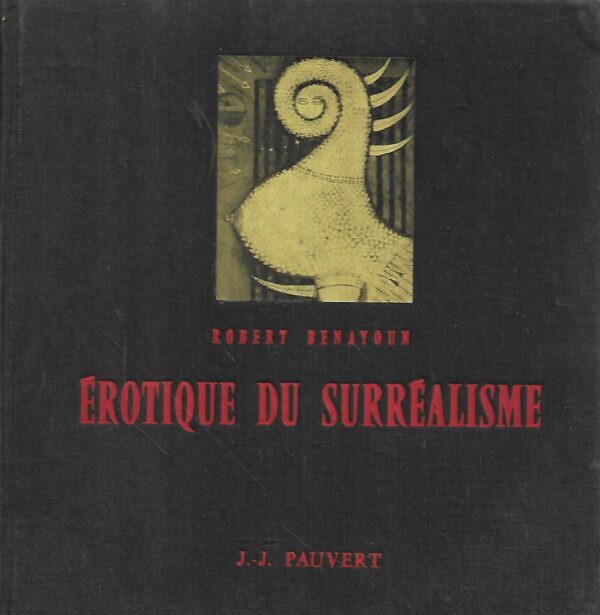 robert benayoun: erotique du surrealisme