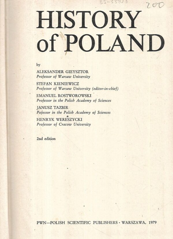 aleksander gieysztor,stefan kieniewicz, emanuel rostworowski, janusz tazbir, henryk wereszycki: history of poland