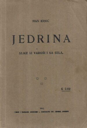 ivan krnic (mihael gorski): jedrina - slike iz varoši i sa sela