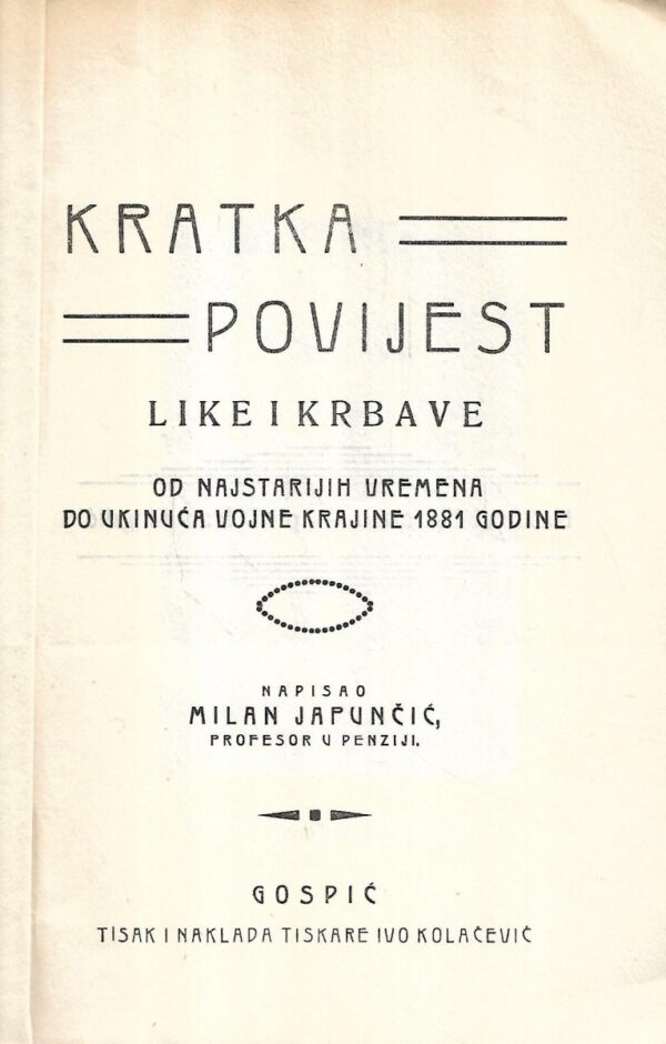 milan japunčić: kratka povijest like i krbave / od najstarijih vremena do ukinuća vojne krajine 1881.