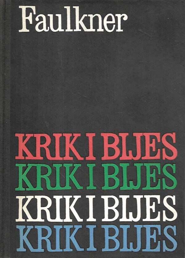 william faulkner: krik i bijes