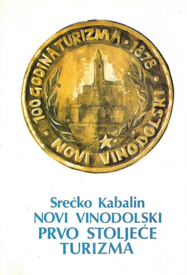 srećko kabalin: novi vinodolski-prvo stoljeće turizma