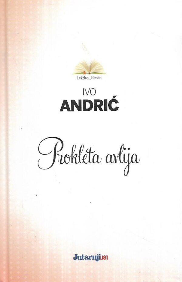 ivo andrić: prokleta avlija