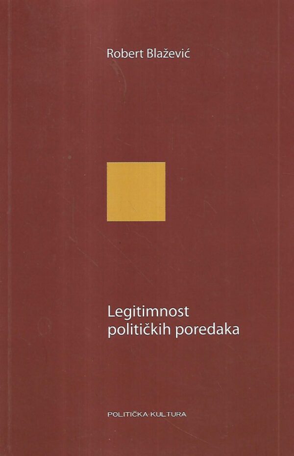 robert blažević: legitimnost političkih poredaka