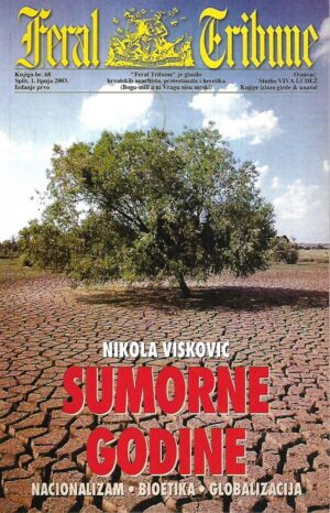 nikola visković: sumorne godine / nacionalizam, bioetika, globalizacija