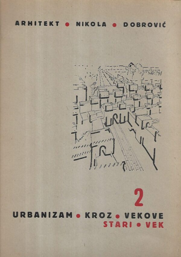 nikola dobrović: urbanizam kroz vekove ii. - stari vek