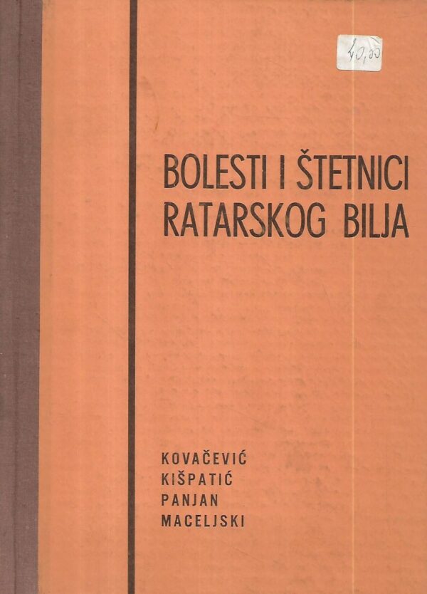 Željko kovačević, josip kišpatić, milan panjan i milan maceljski: bolesti i štetnici ratarskog bilja