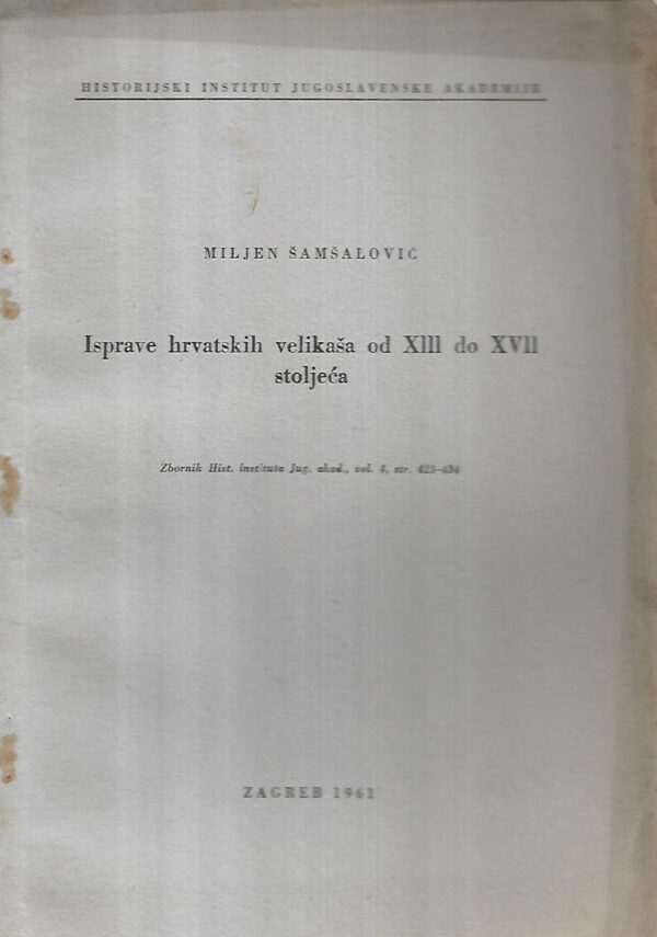 miljen Šamšalović: isprave hrvatskih velikaša od xiii. do xvii.stoljeća