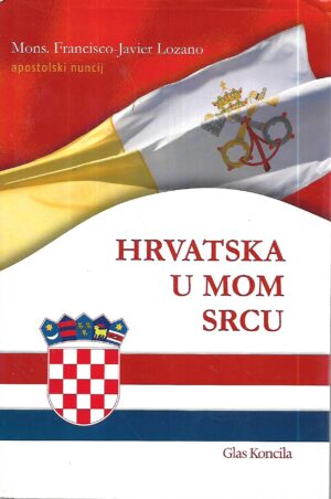 francisco-javier lozano: hrvatska u mom srcu