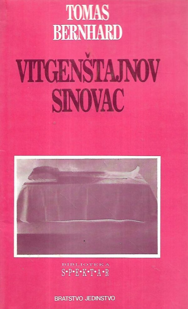 thomas bernhard: vitgenštajnov sinovac