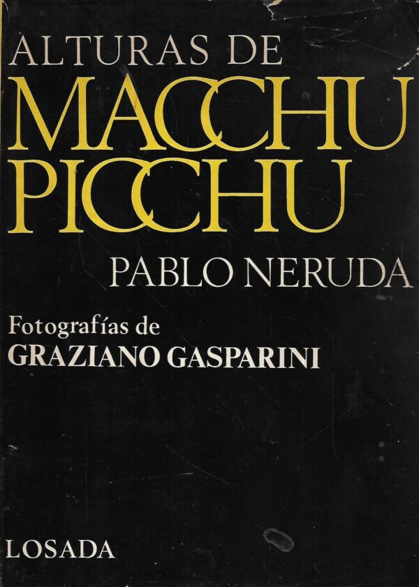 pablo neruda: alturas de machu picchu