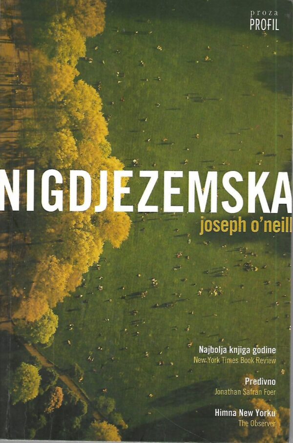 joseph o'neill: nigdjezemska