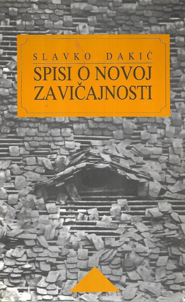 slavko dakić: spisi o novoj zavičajnosti