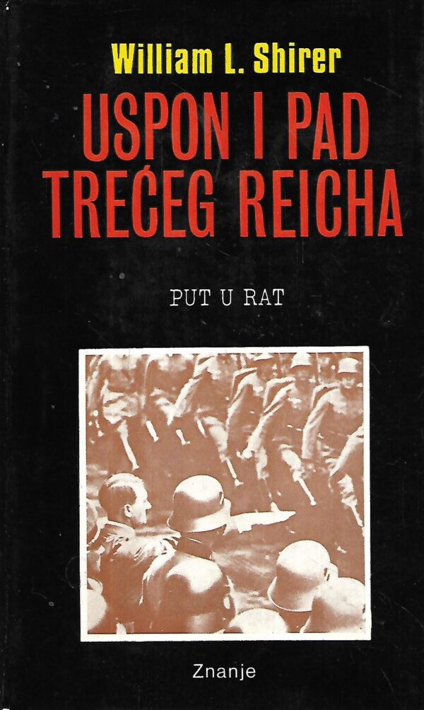 william l. shirer : uspon i pad trećeg reicha 2 - put u raj