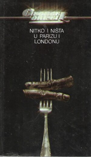 george orwell: niko i ništa u parizu i londonu