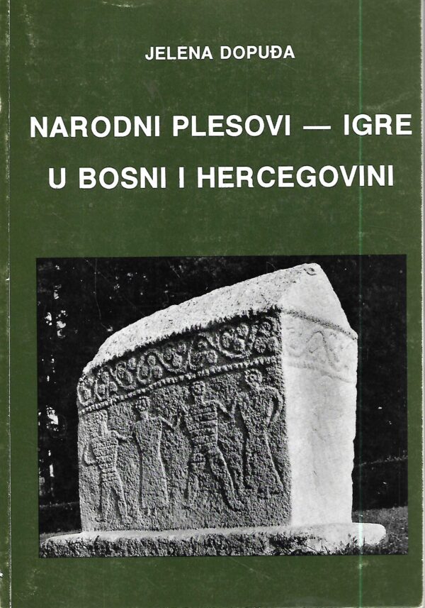 jelena dopuđa: narodni plesovi - igre u bosni i hercegovini