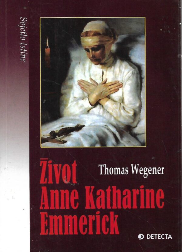 thomas wegener:  Život anne katharine emmerick