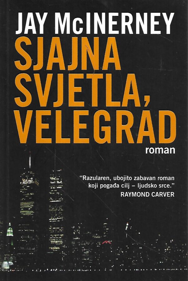 jay mcinerney: sjajna svjetla, velegrad