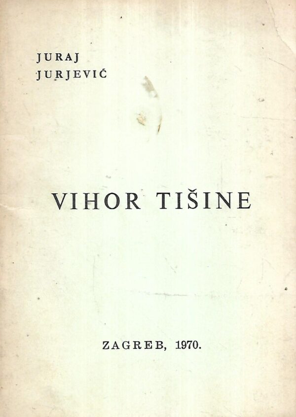 juraj jurjević: vihor tišine