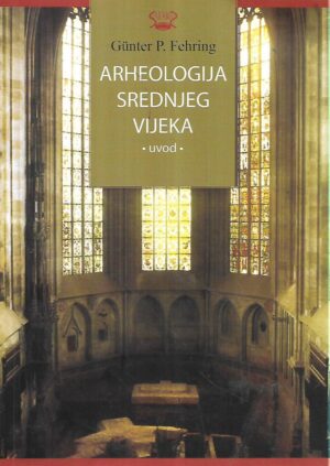 günter p. fehring: arheologija srednjeg vijeka