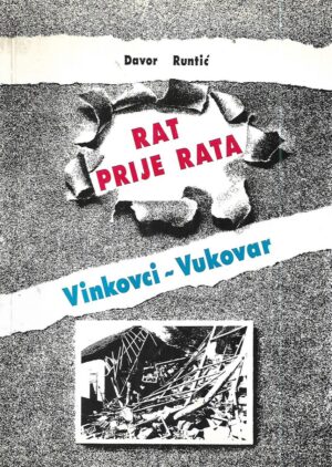 davor runtić: rat prije rata; vinkovci- vukovar