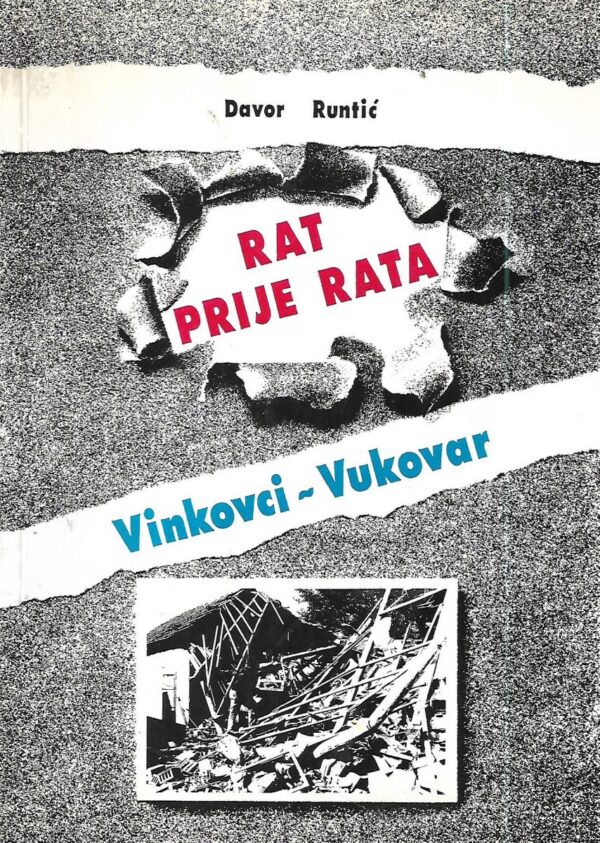 davor runtić: rat prije rata; vinkovci- vukovar