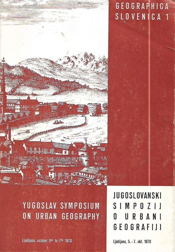 jugoslovanski simpozij o urbani geografiji/ yugoslav symposium on urban geography