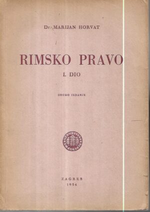 dr. marijan horvat: rimsko pravo i. i ii. dio