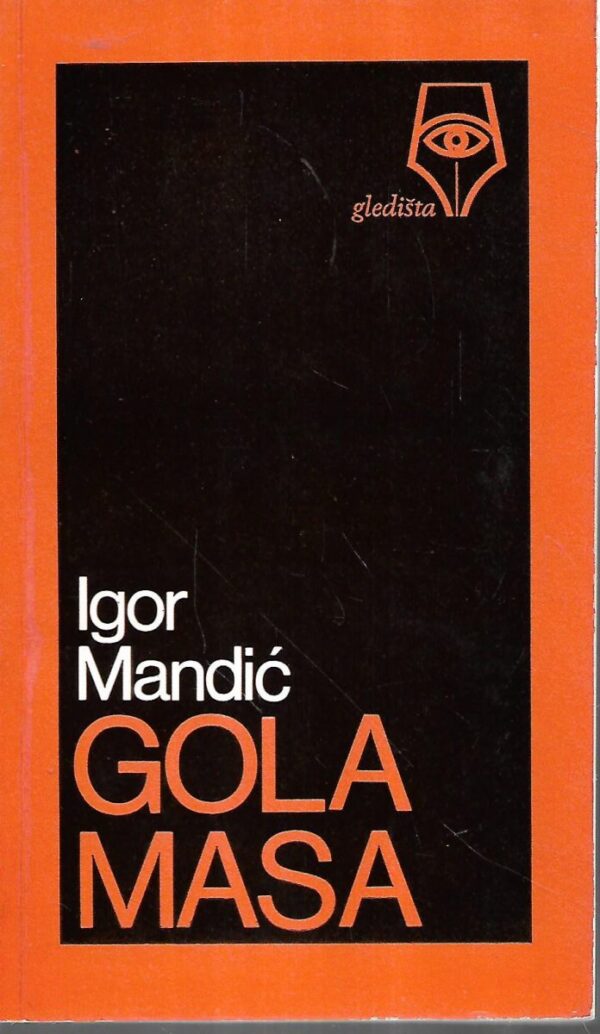 igor mandić: gola masa