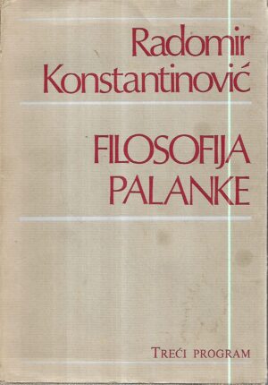 radomir konstantinović: filosofija palanke