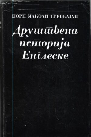 george macaulay trevelyan: društvena istorija engleske