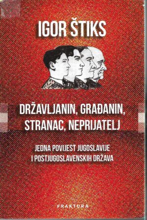 igor Štiks: državljanin, građanin, stranac, neprijatelj