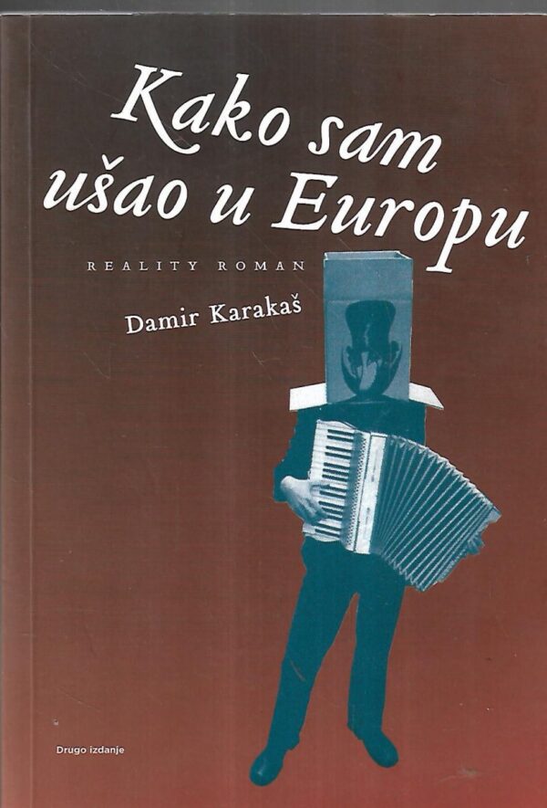 damir karakaš: kako sam ušao u europu, reality roman