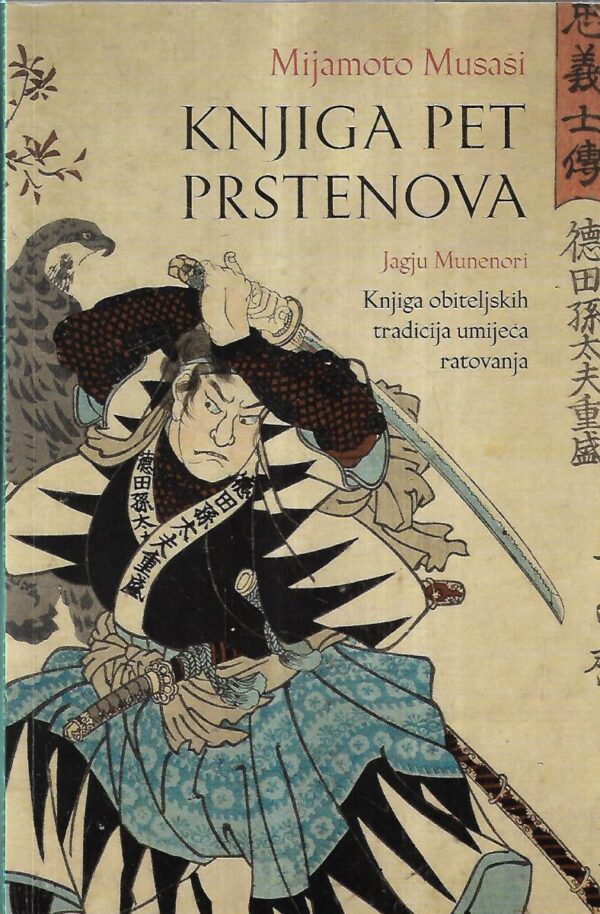 miyamoto musashi: knjiga pet prstenova, jagyu munenori -knjiga obiteljskih tradicija umijeća ratovanja