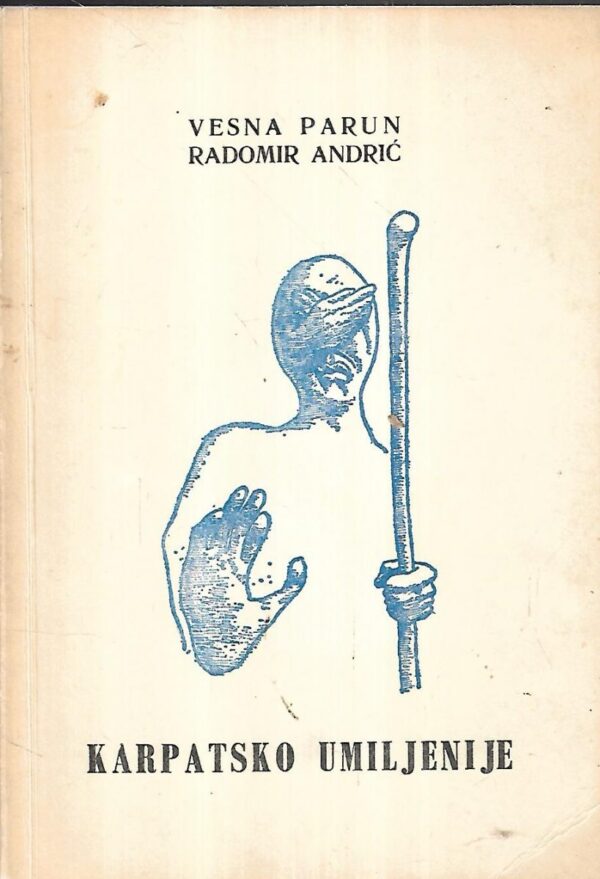 vesna parun i radomir andrić: karpatsko umiljenije