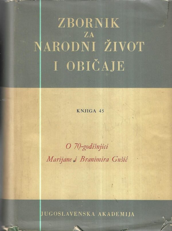 zbornik za narodni život i običaje, knjiga 45, o 70-godišnjici marijane i branimira gusić