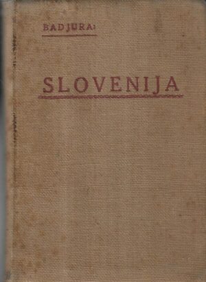 r. badjura: praktični vodič - jugoslovenske alpe; 1. deo: slovenija