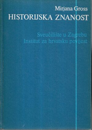 mirjana gross: historijska znanost