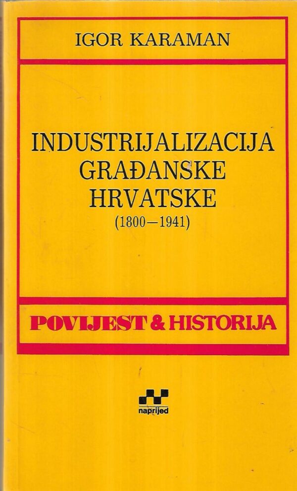 igor karaman: industrijalizacija građanske hrvatske (1800-1941)