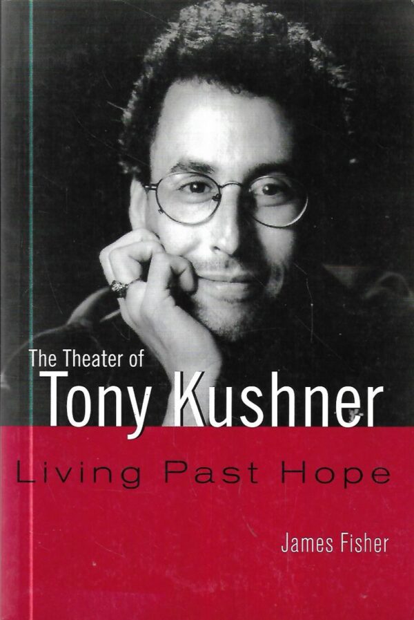 james fisher: the theater of tony kushner - living past hope