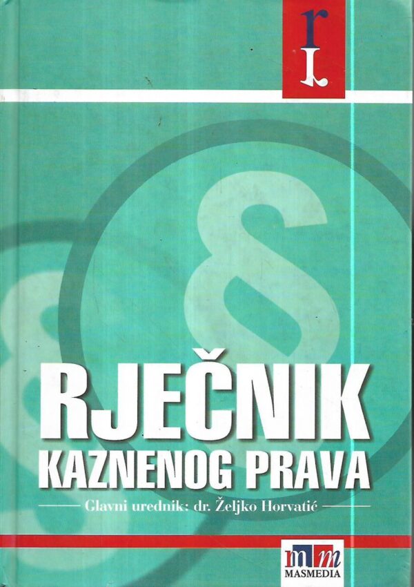 Željko horvatić: rječnik kaznenog prava