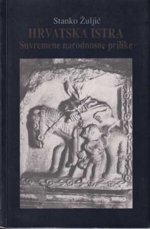 stanko Žuljić: hrvatska istra, suvremene narodnosne prilike